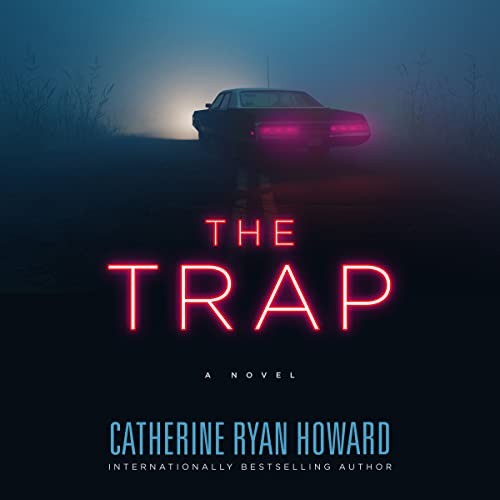 Catherine Ryan Howard: The Trap (AudiobookFormat, 2023, Blackstone Publishing)