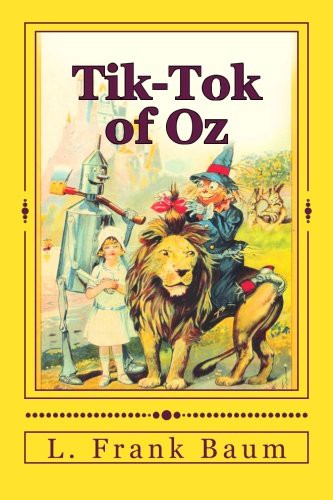 Tik-Tok of Oz (Paperback, 2016, CreateSpace Independent Publishing Platform)