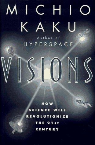 Michio Kaku: Visions (1997, Anchor Books)