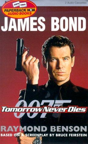 Raymond Benson: Tomorrow Never Dies (AudiobookFormat, 1998, Paperback Nova Audio Books)