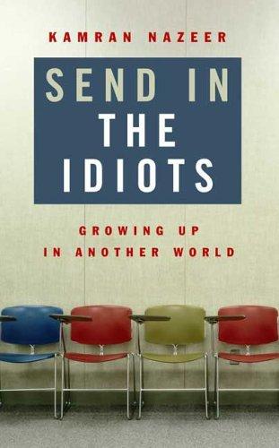 Send in the idiots (2006, Bloomsbury Pub.)