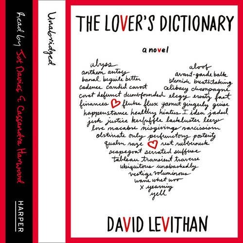 David Levithan, Jot Davies, Cassandra Harwood: The Lover's Dictionary (EBook, 2011, HarperCollins Audio Download)