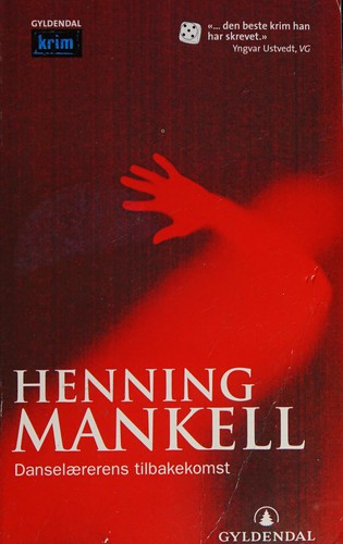 Henning Mankell, Henning Mankell: Danselaererens tilbakekomst (Paperback, 2001, Gyldendal)