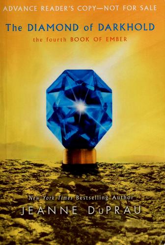 Jeanne DuPrau: The Diamond of Darkhold (Hardcover, 2008, Random House Children's Books, Random House Books for Young Readers)