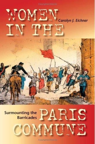 Carolyn J. Eichner: Surmounting the Barricades (Hardcover, 2004, Indiana University Press)