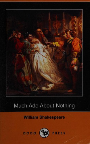 William Shakespeare: Much Ado About Nothing (Dodo Press)