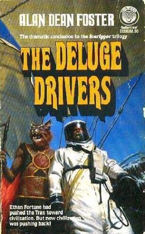 Alan Dean Foster: The deluge drivers (1987, Del Ray)