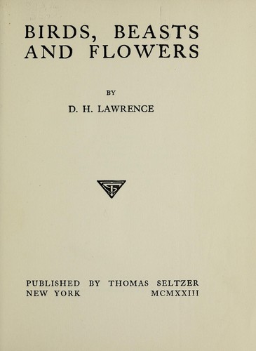 D. H. Lawrence: Birds, beasts and flowers (1923, T. Seltzer)