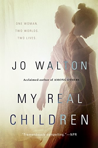 My Real Children (Paperback, 2015, Tor Books)