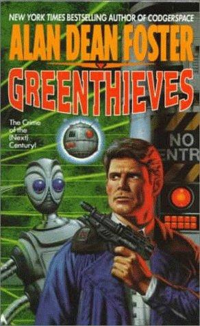 Alan Dean Foster: Greenthieves (1994, Ace Books)