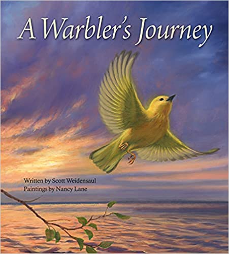 Scott Weidensaul, Nancy Lane: A Warbler's Journey (Hardcover, 2022, Gryphon Press, The)