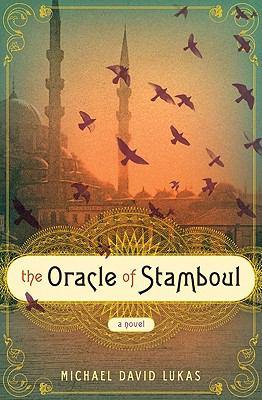 Michael David Lukas: The Oracle of Stamboul (2010, HarperCollins)