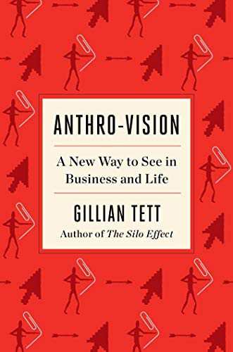 Gillian Tett: Anthro-Vision (Hardcover, 2021, Avid Reader Press / Simon & Schuster)