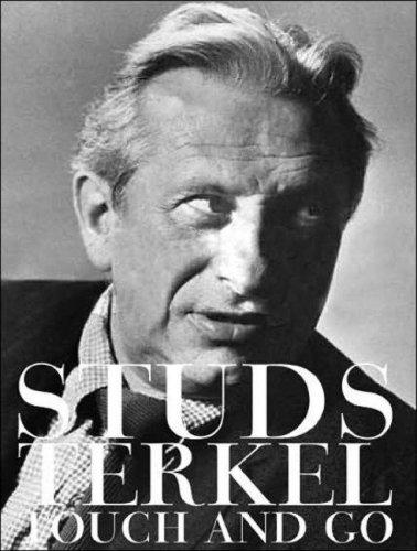 Studs Terkel: Touch and Go (AudiobookFormat, 2007, Tantor Media)
