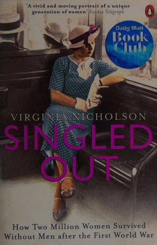 Virginia Nicholson: Singled Out (2008, Penguin Books, Limited)