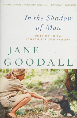 Jane Goodall: In the shadow of man (2009, Houghton Mifflin Harcourt)