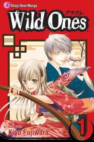 Pancha Diaz, Kiyo Fujiwara: Wild Ones, Vol. 1 (Paperback, 2007, VIZ Media LLC)