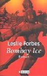 Leslie Forbes: Bombay Ice. (Paperback, German language, 2000, Ullstein Buchverlage GmbH & Co. KG / Ullstein Tas)