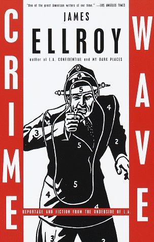 James Ellroy: Crime wave (1999, Vintage Books)