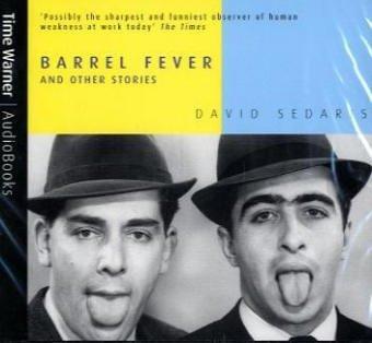 David Sedaris: Barrel Fever (AudiobookFormat, 2004, Time Warner AudioBooks)