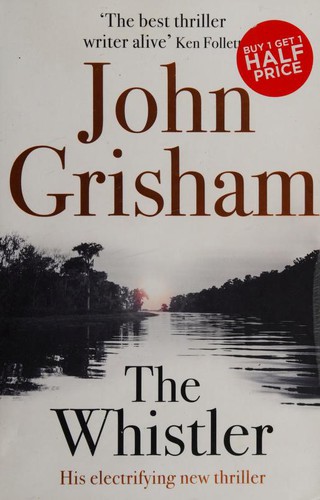 John Grisham: The Whistler (2016, Hodder & Stoughton)