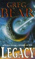 Greg Bear: LEGACY (1996, LEGEND)