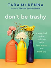 Tara McKenna: Don't Be Trashy (2022, Potter/Ten Speed/Harmony/Rodale)