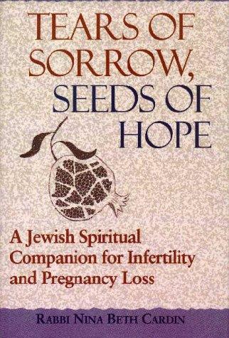 Nina Beth Cardin: Tears of Sorrow, Seeds of Hope (Hardcover, 1999, Jewish Lights Publishing)