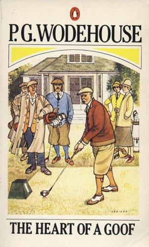 P. G. Wodehouse: The Heart of a Goof (Penguin Books) (Paperback, 1982, Penguin (Non-Classics))