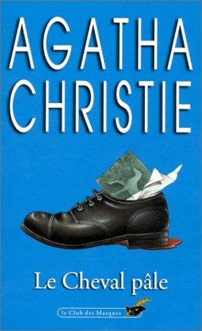 Agatha Christie: Le Cheval pâle (Paperback, French language, 2003, Librairie des Champs-Elysées)