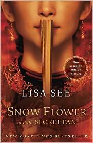 Lisa See: Snow Flower and the Secret Fan (2011, Random House)