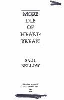 Saul Bellow: More die of heartbreak (1987, Morrow)