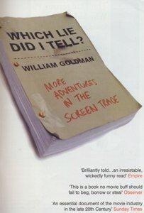 William Goldman: Which Lie Did I Tell? (Paperback, 2001, Bloomsbury Publishing PLC)