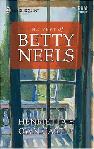 Betty Neels: Henrietta's Own Castle (Best of Betty Neels) (2005, Harlequin)