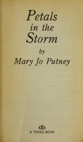 Mary Jo Putney: Petals in the storm (1993, Topaz)