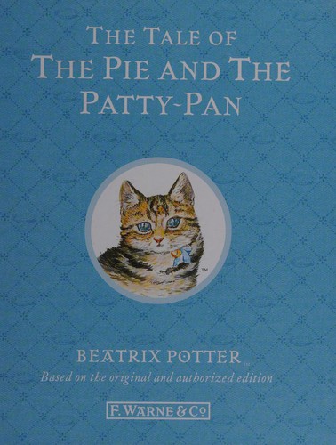 Beatrix Potter: The tale of the pie and the patty-pan (2007, Penguin)