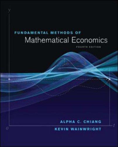 Fundamental methods of mathematical economics (2005, McGraw-Hill/Irwin)