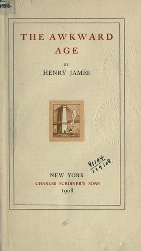 Henry James: The awkward age. (1908, Scribner)