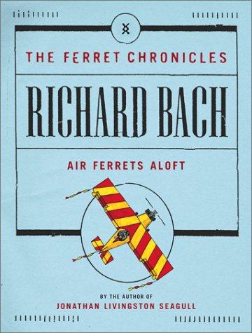 Air ferrets aloft (2002, Scribner)