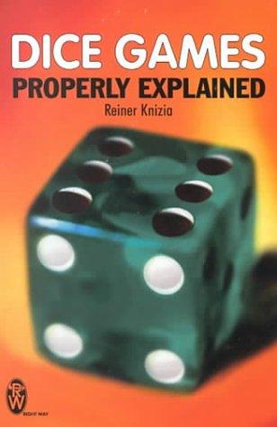 Dice Games Properly Explained (Paperback, 2000, Elliot Right Way Books)
