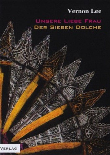 Unsere Liebe Frau der Sieben Dolche/ The Virgin of the Seven Daggers (Paperback, 2017, Calambac Verlag)