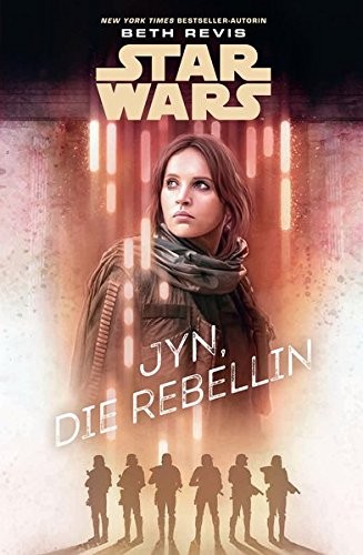 Beth Revis: Star Wars: Jyn, die Rebellin (2017, Panini Verlags GmbH)