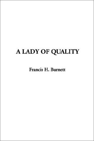 Frances Hodgson Burnett: A Lady of Quality (Paperback, 2002, IndyPublish.com)