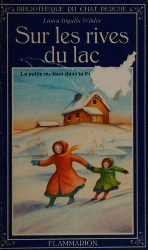 Laura Ingalls Wilder: Sur les rives du lac (French language, Flammarion)