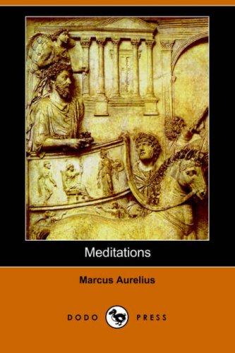 Marc Aurèle: Meditations (Dodo Press) (Paperback, 2006, Dodo Press)