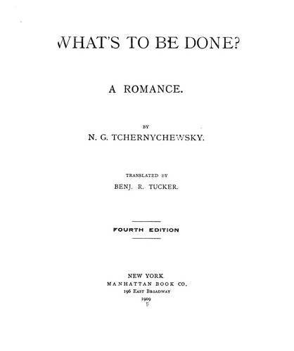 Nikolay Gavrilovich Chernyshevsky: What's to be done? (1909, Manhattan Book Co.)