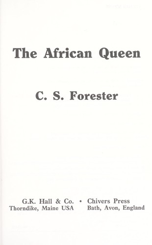 C. S. Forester: The African Queen (1994, G. K. Hall, Chivers Press)