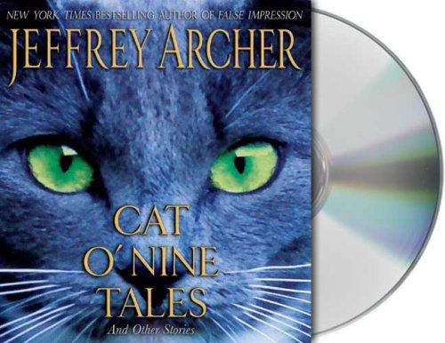 Jeffrey Archer: Cat O'Nine Tales (AudiobookFormat, 2007, Audio Renaissance)