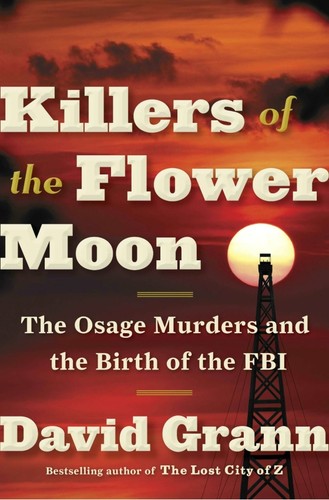 Killers of the Flower Moon (2017, Doubleday)
