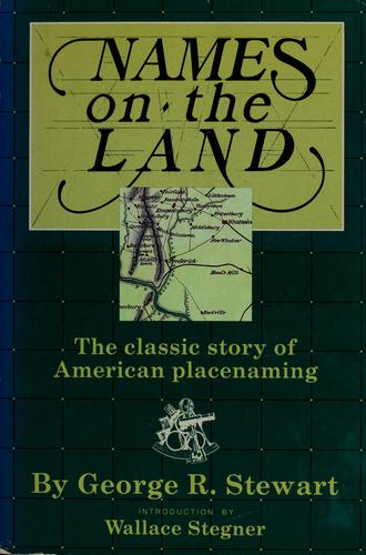 George R. Stewart: Names on the Land (Paperback, 1983, Lexikos)